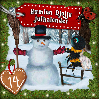 アルバム/Humlan Djojjs Julkalender (Avsnitt 14)/Humlan Djojj／Julkalender／Staffan Gotestam