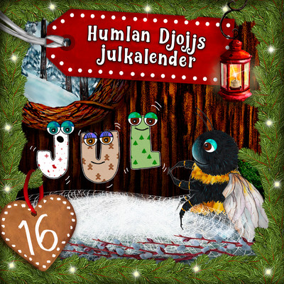 アルバム/Humlan Djojjs Julkalender (Avsnitt 16)/Humlan Djojj／Julkalender／Staffan Gotestam