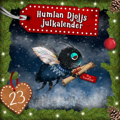 アルバム/Humlan Djojjs Julkalender (Avsnitt 23)/Humlan Djojj／Julkalender／Staffan Gotestam