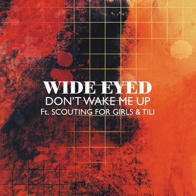 Don't Wake Me Up feat.Scouting For Girls,TILI/Wide Eyed