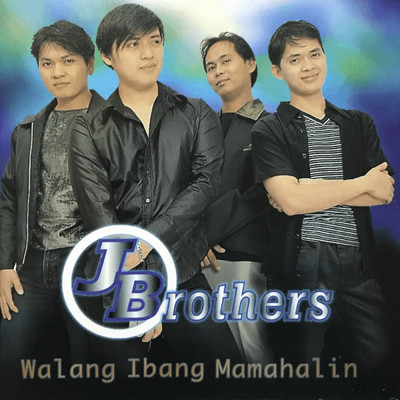 アルバム/Walang Ibang Mamahalin/J Brothers