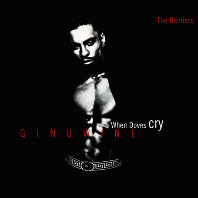 アルバム/When Doves Cry - The Remixes/Ginuwine