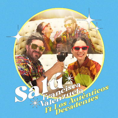 Salu/Francisca Valenzuela／Los Autenticos Decadentes