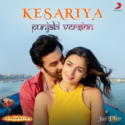 Kesariya (Punjabi Version)/Pritam／Jai Dhir