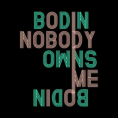 シングル/Nobody Owns Me/Bodin