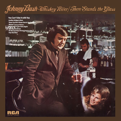 Whiskey River／There Stands the Glass/Johnny Bush