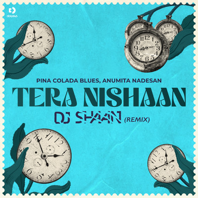 Pina Colada Blues／Anumita Nadesan／DJ Shaan