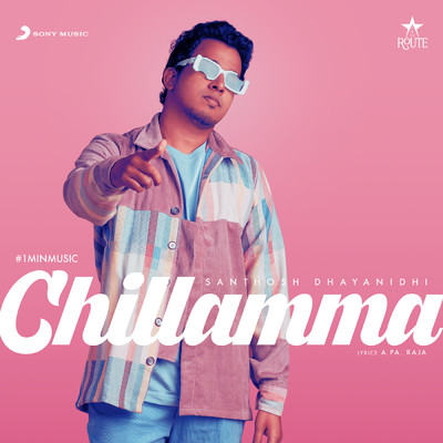 シングル/Chillamma (1 Min Music)/Santhosh Dhayanidhi