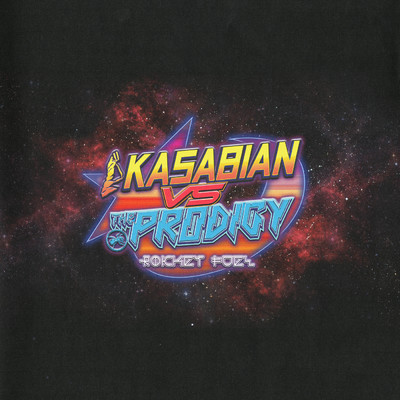 ROCKET FUEL (Kasabian vs The Prodigy) (Explicit)/Kasabian／The Prodigy