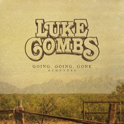 シングル/Going, Going, Gone (Acoustic)/Luke Combs