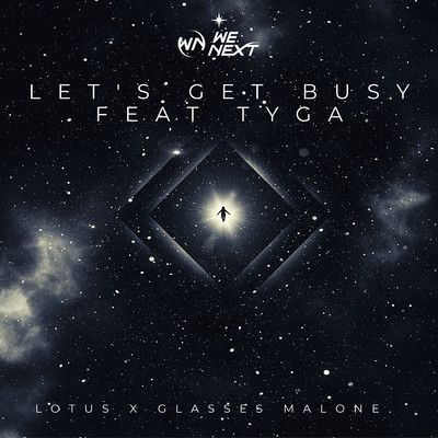 Let's Get Busy (Explicit) feat.Tyga/Lotus／Glasses Malone