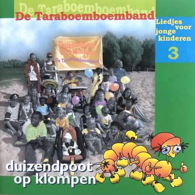 アルバム/Duizendpoot op klompen (Liedjes voor jonge kinderen deel 3)/Taraboemboemband