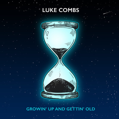 シングル/Growin' Up and Gettin' Old/Luke Combs