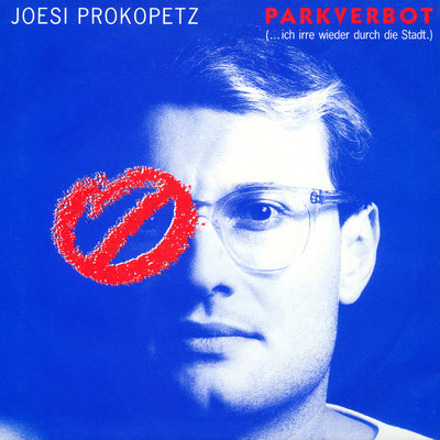 アルバム/Parkverbot (...Ich Irre Wieder Durch Die Stadt.)/Joesi Prokopetz