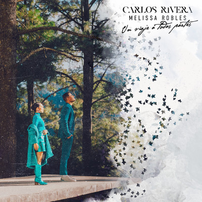 シングル/Un Viaje a Todas Partes/Carlos Rivera／Melissa Robles