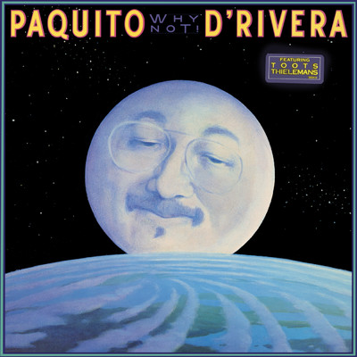 Why Not！/Paquito D'Rivera