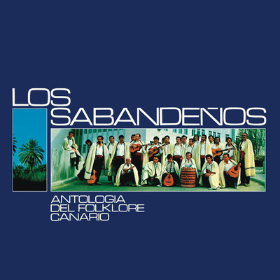 アルバム/Antologia del Folklore Canario Vol. 3 (Remasterizado 2023)/Los Sabandenos