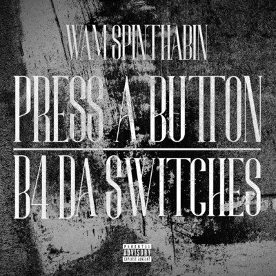 アルバム/Press A Button (Explicit)/Wam SpinThaBin