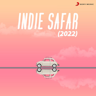 Indie Safar (2022)/Madoc／Aditya A／Dikshant／Deepak Rathore Project／Mitraz／OAFF／Savera／Anumita Nadesan／Deepanshu Raj／Pina Colada Blues／Ronit Vinta／KASYAP