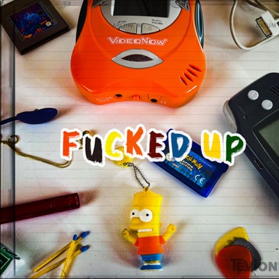 Fucked Up (Explicit)/Luca Noel／SOMETHING IN THE WAY