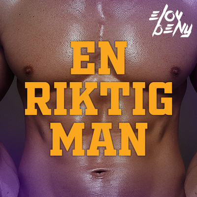 シングル/En Riktig Man/Elov & Beny