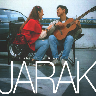 JARAK/Aisha Retno／Aziz Harun