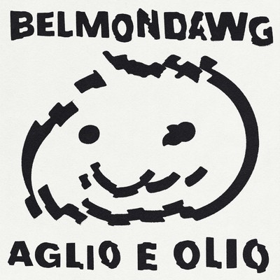 アルバム/Aglio e Olio EP (Explicit)/Belmondawg