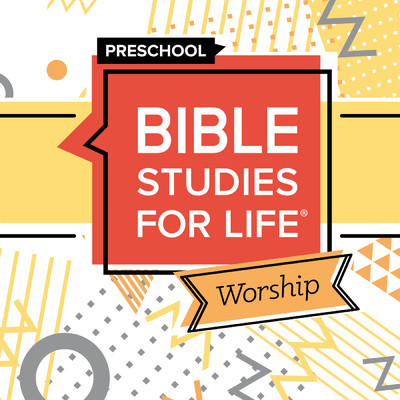 Bible Studies for Life Preschool Worship: Summer 2023/Lifeway Kids Worship