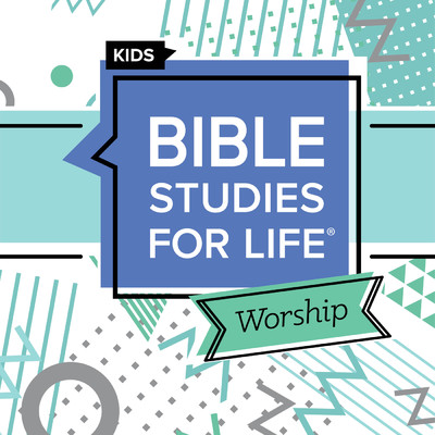Bible Studies for Life Kids Worship: Summer 2023/Lifeway Kids Worship