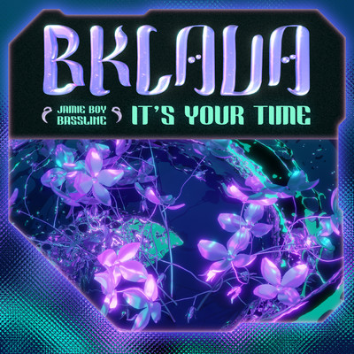 シングル/It's Your Time/Bklava／Jamie Boy Bassline