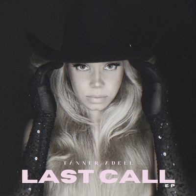 アルバム/Last Call/Tanner Adell