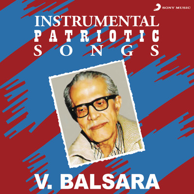 アルバム/Instrumental Patriotic Songs/V. Balsara