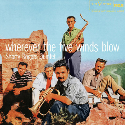 アルバム/Wherever the Five Winds Blow/Shorty Rogers