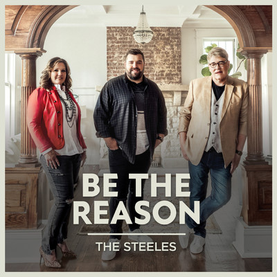 Be the Reason/The Steeles