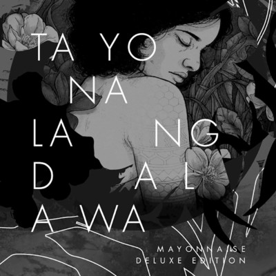 アルバム/Tayo Na Lang Dalawa (Deluxe Edition) (Explicit)/Mayonnaise
