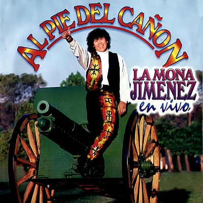 Al Pie del Canon (En Vivo)/Carlitos ”La Mona” Jimenez