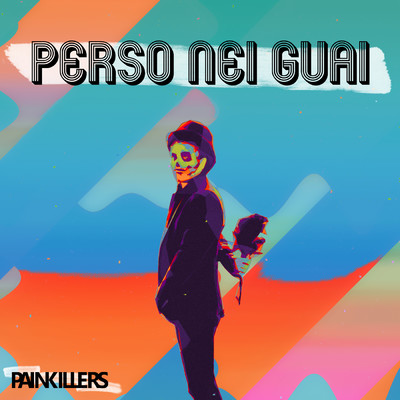 シングル/PERSO NEI GUAI (Explicit)/Painkillers