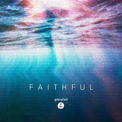 シングル/Faithful/gloryfall