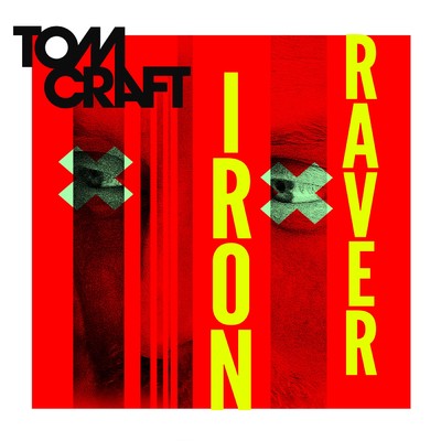 アルバム/Iron Raver/Tomcraft