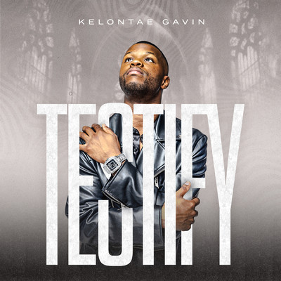 Testify/Kelontae Gavin