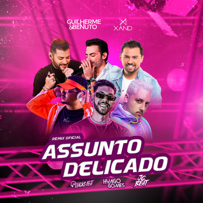 Assunto Delicado (Remix)/Guilherme & Benuto