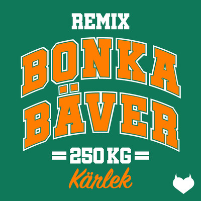 Bonka Baver (Remix) (Explicit)/250 kg karlek
