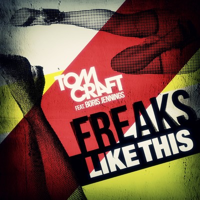 アルバム/Freaks Like This feat.Boris Jennings/Tomcraft