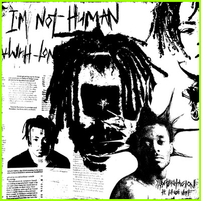 シングル/I'm Not Human feat.Lil Uzi Vert/XXXTENTACION