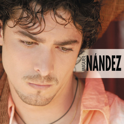 アルバム/Miguel Nandez (Remasterizado 2023)/Miguel Nandez