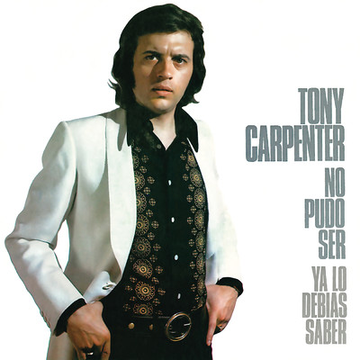 No Pudo Ser (Remasterizado)/Tony Carpenter