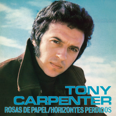 Rosas de Papel (Paper Roses) (Remasterizado)/Tony Carpenter