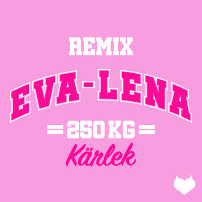 シングル/Eva-Lena (Remix) (Explicit)/250 kg karlek