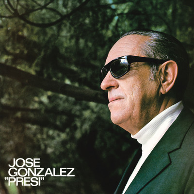 アルバム/Jose Gonzalez ”Presi” (1975) (Remasterizado 2023)/Jose Gonzalez ”El Presi”