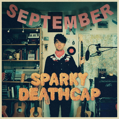 September (Explicit)/Sparky Deathcap